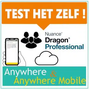 Test bij AVT nu Dragon Professional Anywhere en/of Dragon Anywhere Mobile - Spraakherkenning in de cloud op uw Smartphone (iPhone & Android) en tablet (iPad & Android)
